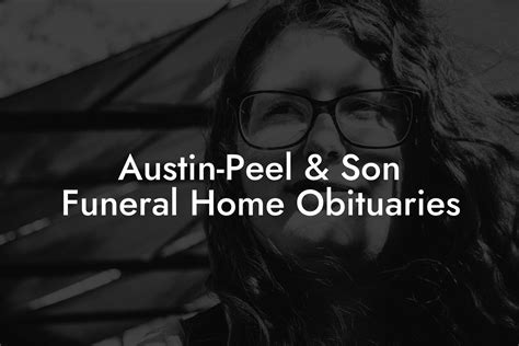 austin peel and son austin texas|austin funeral home obituaries.